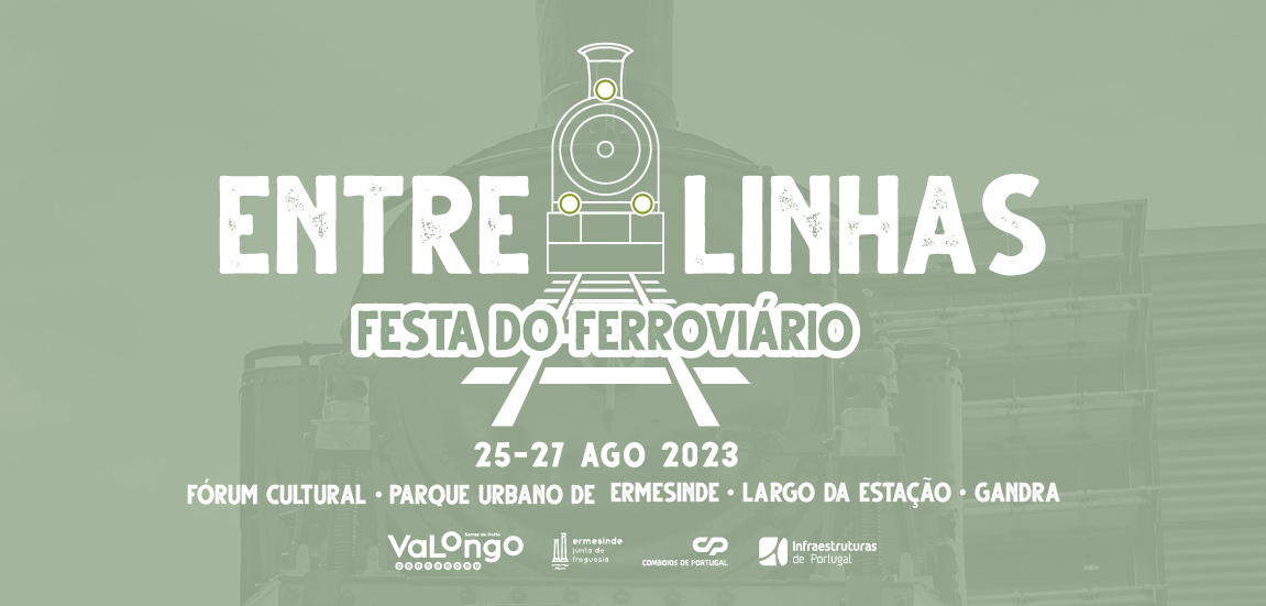 EntreLinhas – Festa do Ferroviário 2023